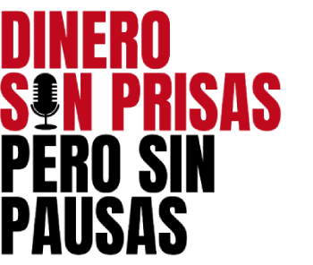 Dinero sin prisas